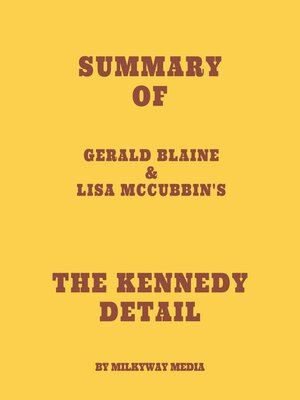 cover image of Summary of Gerald Blaine & Lisa McCubbin's the Kennedy Detail